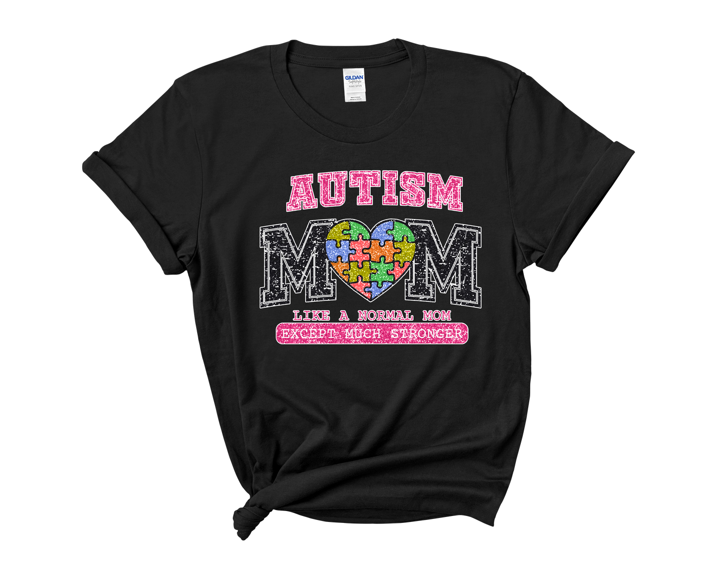 Autism Awareness "Autism Mom-Just Like Any Mom But Stronger"  T-Shirt