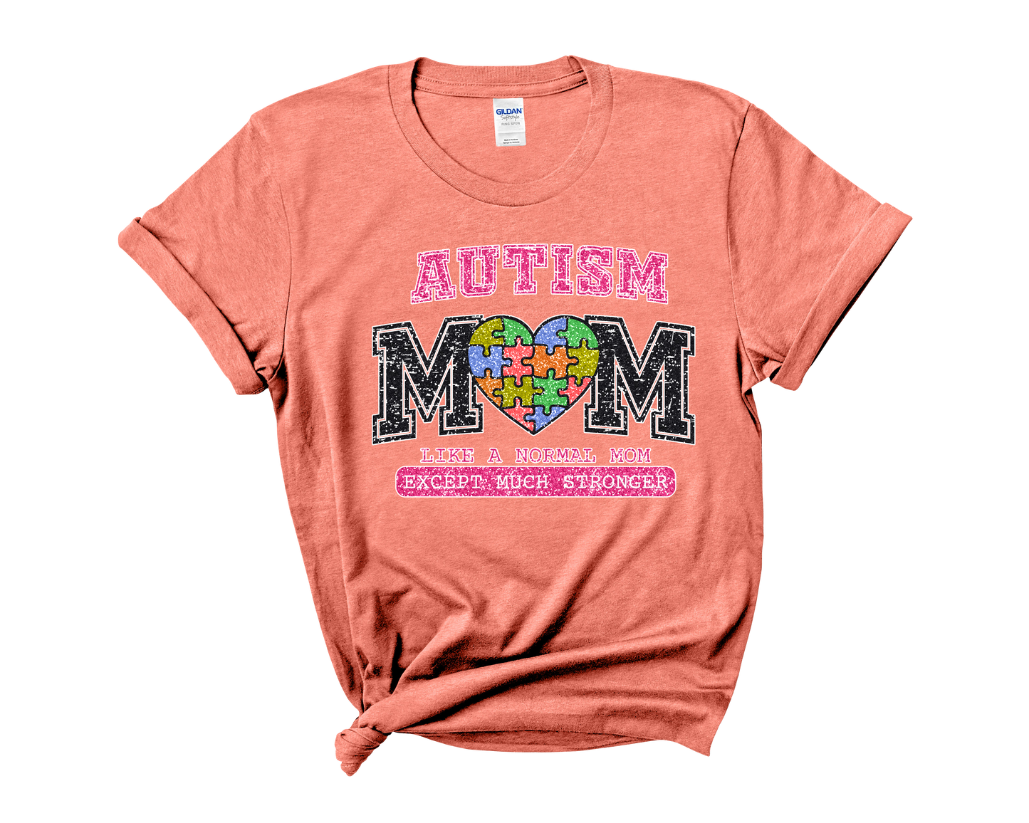 Autism Awareness "Autism Mom-Just Like Any Mom But Stronger"  T-Shirt