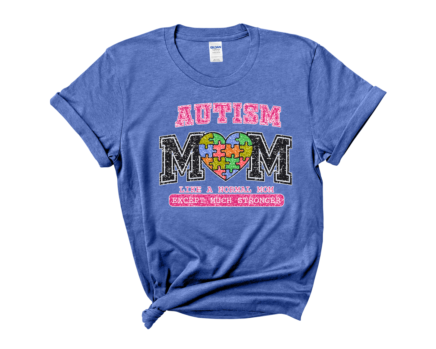 Autism Awareness "Autism Mom-Just Like Any Mom But Stronger"  T-Shirt