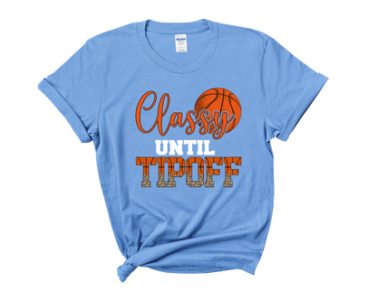 "Classy Until Tipoff" Basketball Mom T-Shirt