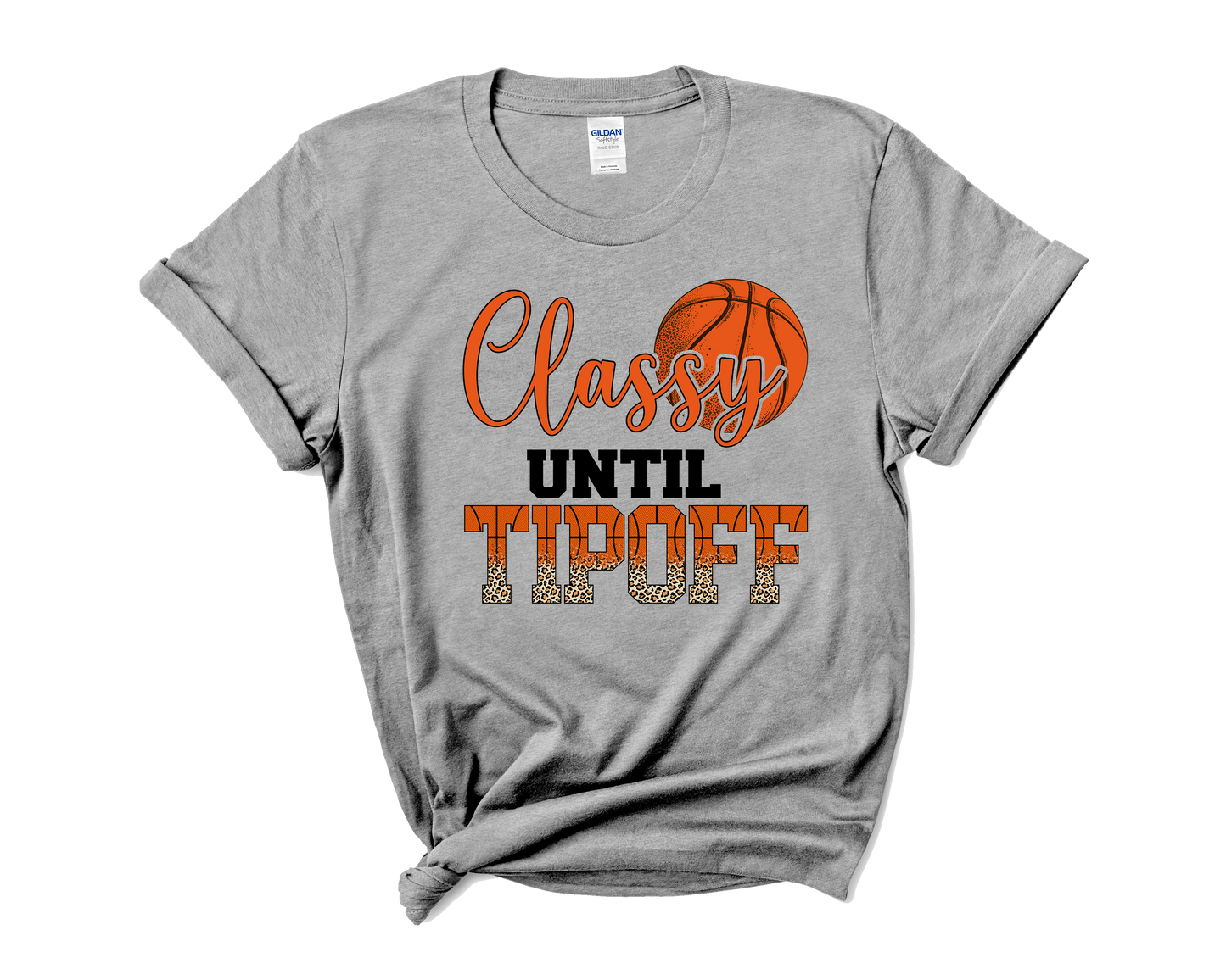 "Classy Until Tipoff" Basketball Mom T-Shirt