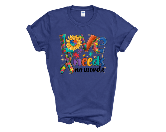 Autism Awareness "Love Needs No Words"  T-Shirt