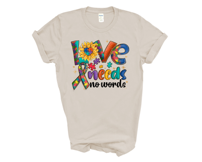 Autism Awareness "Love Needs No Words"  T-Shirt