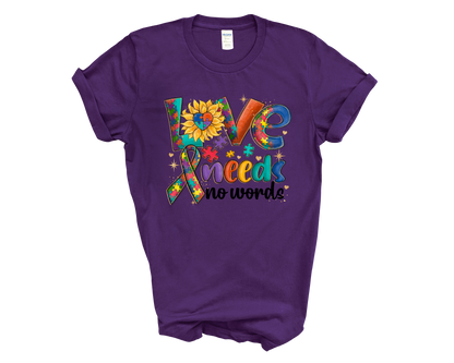 Autism Awareness "Love Needs No Words"  T-Shirt